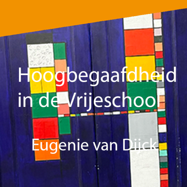 Hoogbegaafdheid in de vrijeschool
